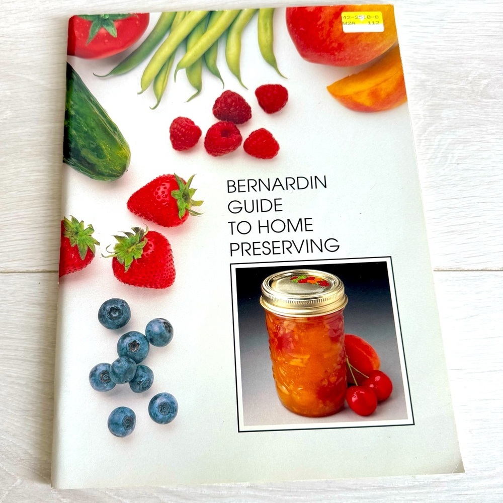 Vintage Bernardin Guide to Home Preserving Book 1992 Canning Recipes and How To